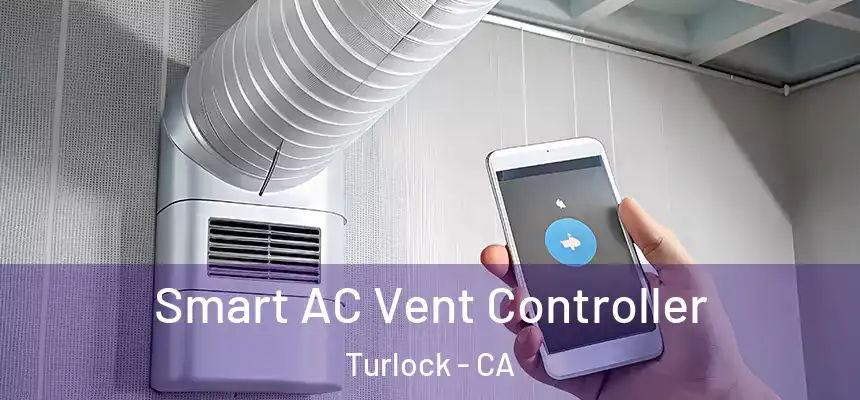 Smart AC Vent Controller Turlock - CA
